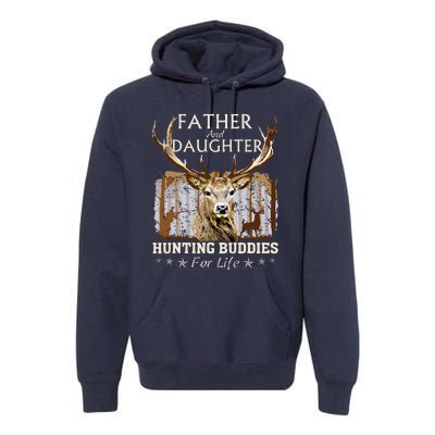 Father And Daughter Hunting Buddies For Life Gift Fo Premium Hoodie