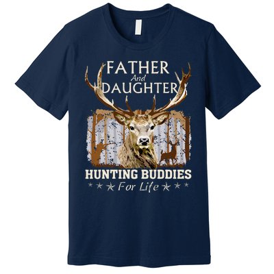 Father And Daughter Hunting Buddies For Life Gift Fo Premium T-Shirt