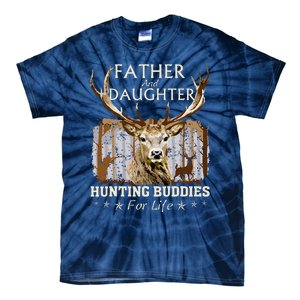 Father And Daughter Hunting Buddies For Life Gift Fo Tie-Dye T-Shirt