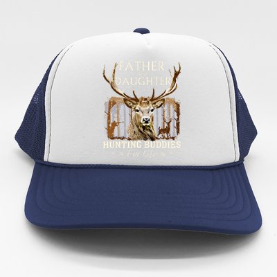 Father And Daughter Hunting Buddies For Life Gift Fo Trucker Hat