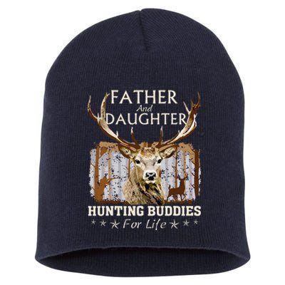 Father And Daughter Hunting Buddies For Life Gift Fo Short Acrylic Beanie