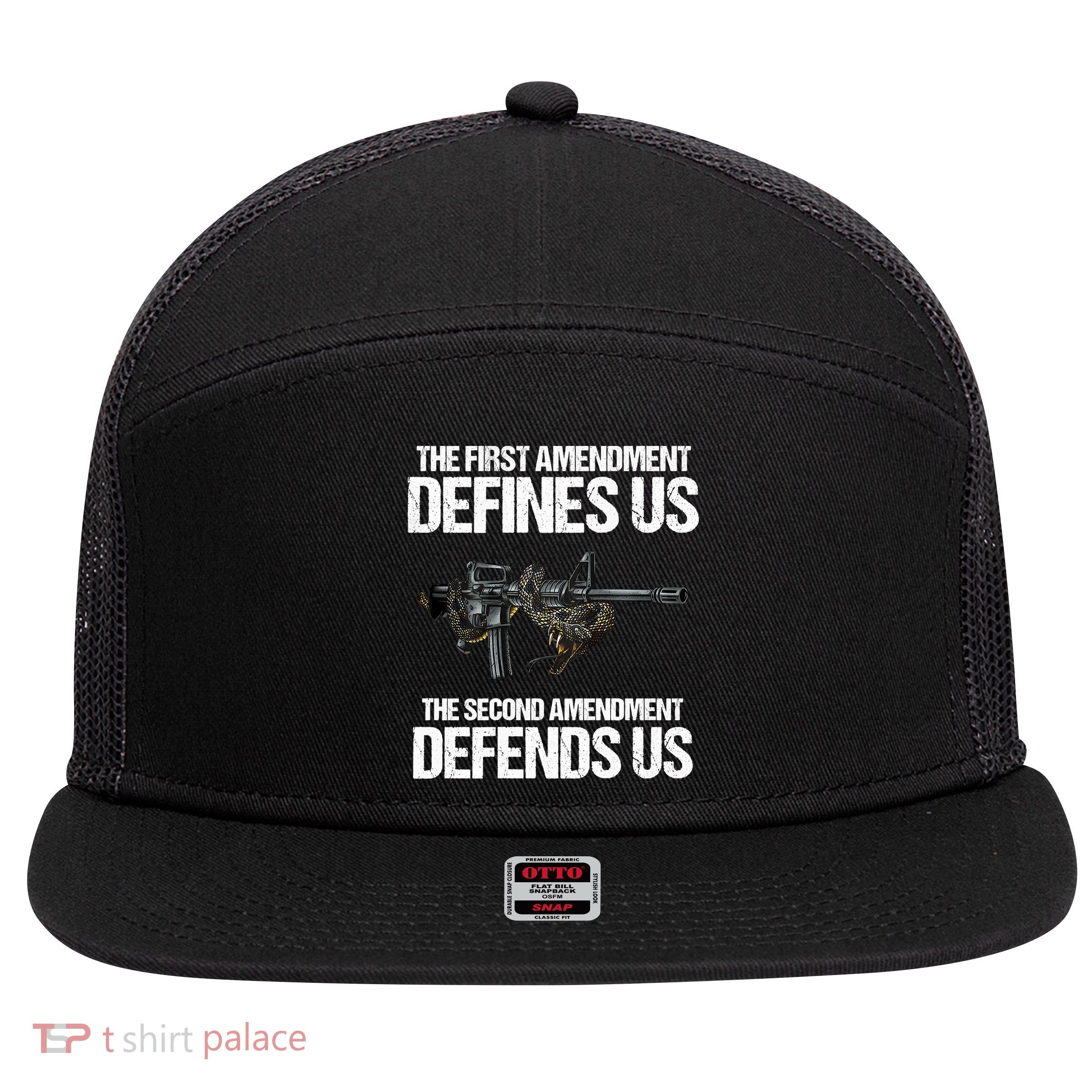 First Amendment Defines Us The Second Amendment Defends Us 7 Panel Mesh Trucker Snapback Hat