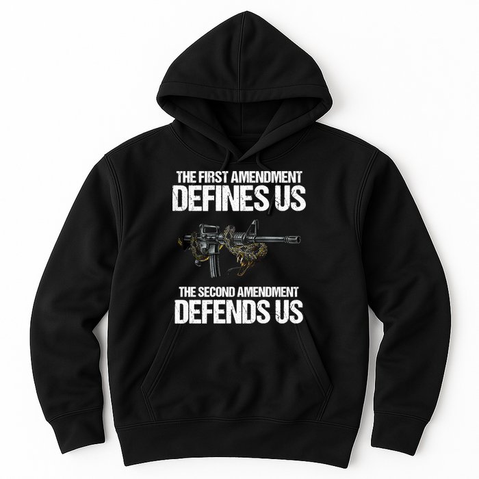 First Amendment Defines Us The Second Amendment Defends Us Hoodie