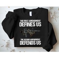 First Amendment Defines Us The Second Amendment Defends Us Sweatshirt