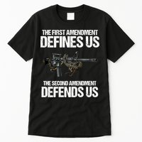 First Amendment Defines Us The Second Amendment Defends Us Tall T-Shirt