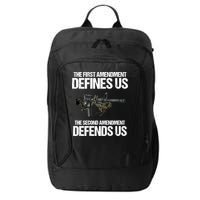 First Amendment Defines Us The Second Amendment Defends Us City Backpack