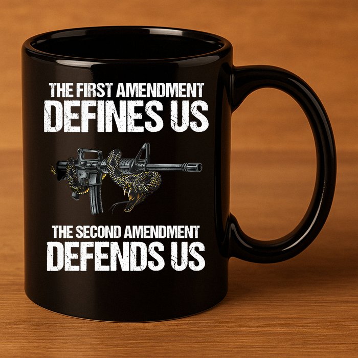 First Amendment Defines Us The Second Amendment Defends Us 11oz C Handle Ceramic Mug