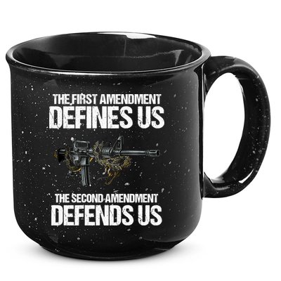 First Amendment Defines Us The Second Amendment Defends Us 15oz Campfire Ceramic Mug