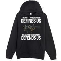 First Amendment Defines Us The Second Amendment Defends Us Premium Pullover Hoodie