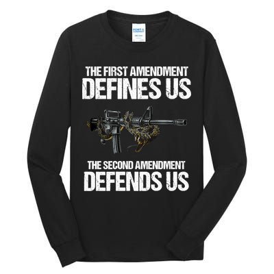 First Amendment Defines Us The Second Amendment Defends Us Tall Long Sleeve T-Shirt