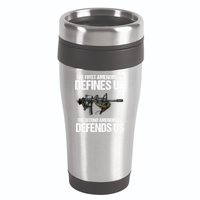 First Amendment Defines Us The Second Amendment Defends Us 16oz Travel Tumbler