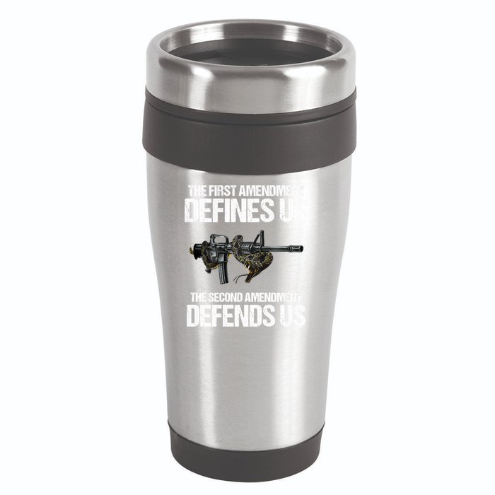 First Amendment Defines Us The Second Amendment Defends Us 16oz Travel Tumbler
