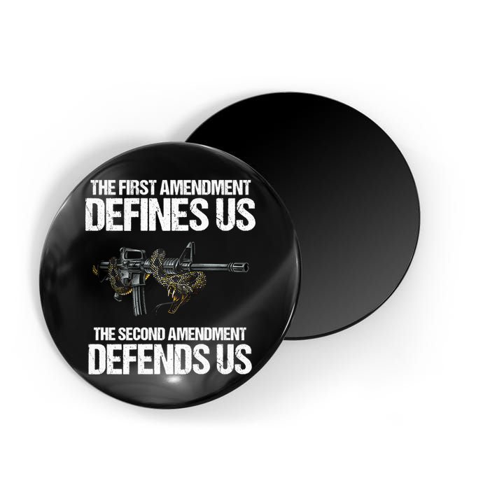 First Amendment Defines Us The Second Amendment Defends Us Magnet