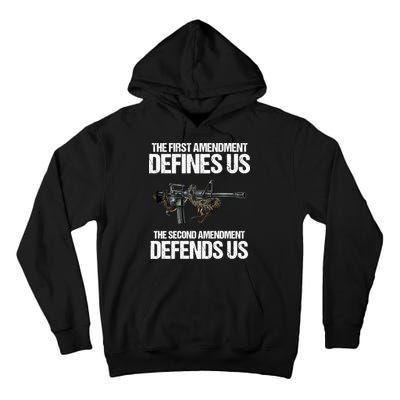 First Amendment Defines Us The Second Amendment Defends Us Tall Hoodie