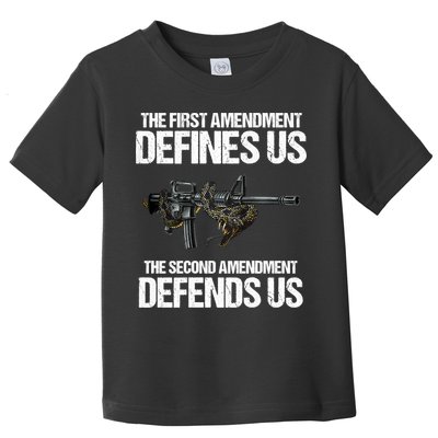 First Amendment Defines Us The Second Amendment Defends Us Toddler T-Shirt
