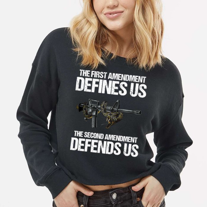 First Amendment Defines Us The Second Amendment Defends Us Cropped Pullover Crew