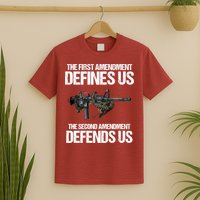 First Amendment Defines Us The Second Amendment Defends Us T-Shirt