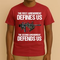 First Amendment Defines Us The Second Amendment Defends Us T-Shirt