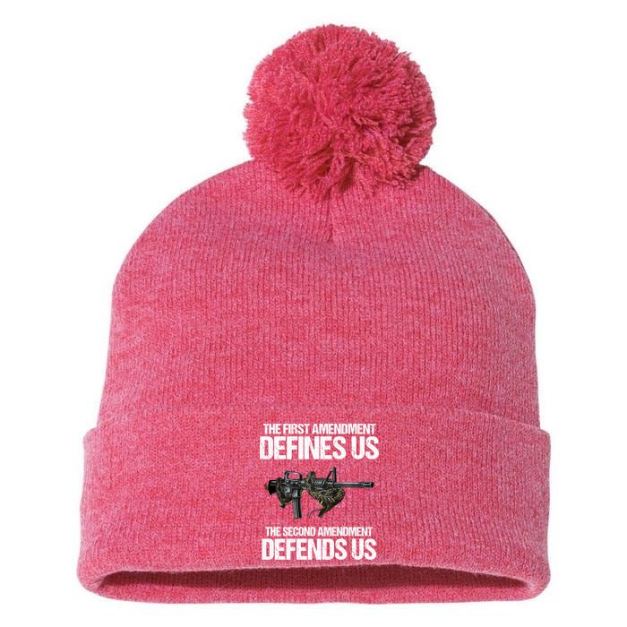First Amendment Defines Us The Second Amendment Defends Us Pom Pom 12in Knit Beanie