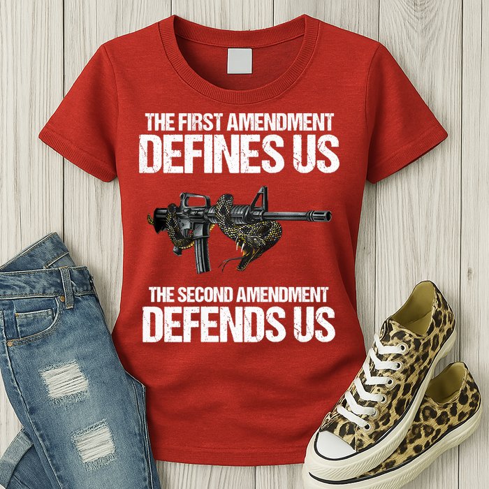 First Amendment Defines Us The Second Amendment Defends Us Womens T-Shirt