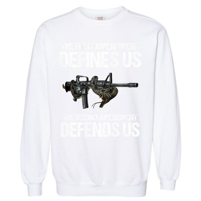 First Amendment Defines Us The Second Amendment Defends Us Garment-Dyed Sweatshirt