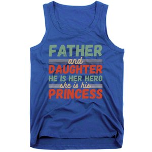 Father And Daughter He Is Her Hero She Is His Princess Funny Gift Tank Top