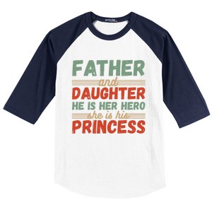 Father And Daughter He Is Her Hero She Is His Princess Funny Gift Baseball Sleeve Shirt