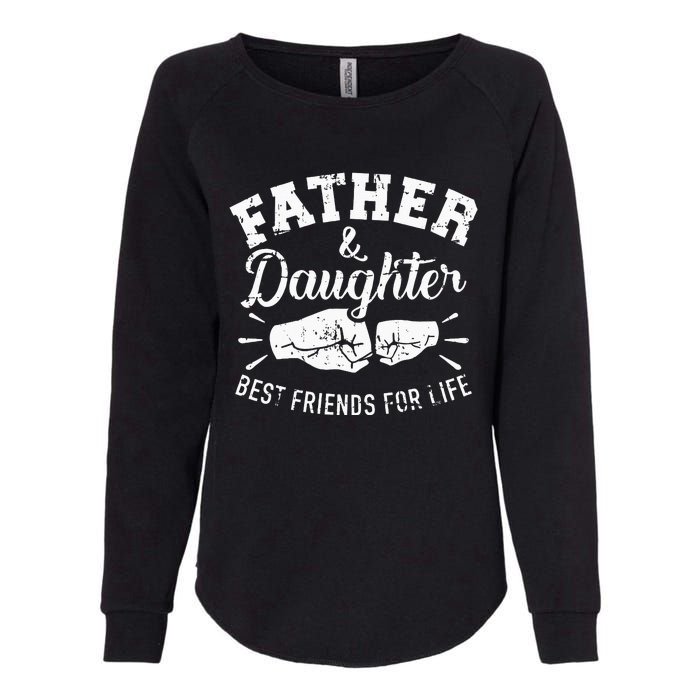 Father And Daughter Best Friends For Life Womens California Wash Sweatshirt