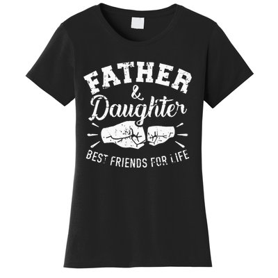 Father And Daughter Best Friends For Life Women's T-Shirt