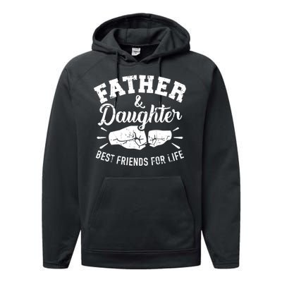 Father And Daughter Best Friends For Life Performance Fleece Hoodie