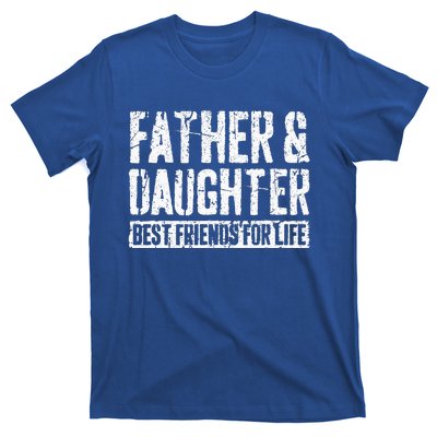 Father And Daughter Best Friends For Life T-Shirt