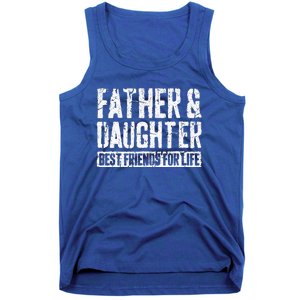 Father And Daughter Best Friends For Life Tank Top