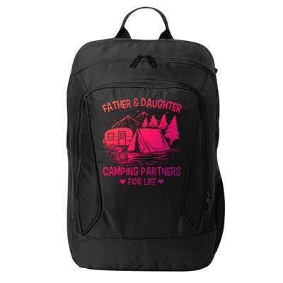 Father And Daughter Camping Partners For Life Gift City Backpack