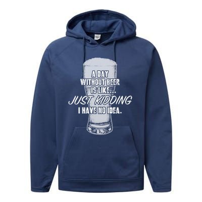 Funny A Day Without Beer Funny National Beer Ing Gift Performance Fleece Hoodie