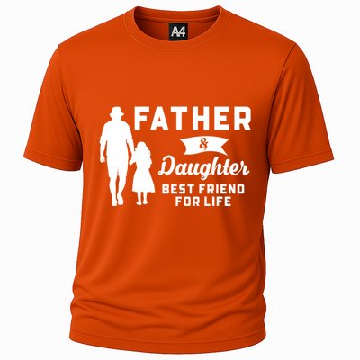 Father And Daughter Best Friends For Life Funny FatherS Day Gift Cooling Performance Crew T-Shirt