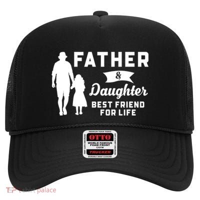Father And Daughter Best Friends For Life Funny FatherS Day Gift High Crown Mesh Back Trucker Hat