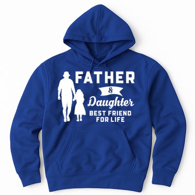 Father And Daughter Best Friends For Life Funny FatherS Day Gift Hoodie