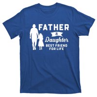 Father And Daughter Best Friends For Life Funny FatherS Day Gift T-Shirt