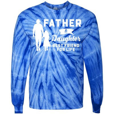 Father And Daughter Best Friends For Life Funny FatherS Day Gift Tie-Dye Long Sleeve Shirt