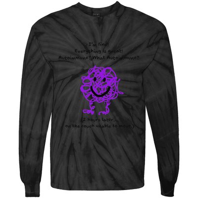 Fun Autoimmune Do Too Much Tie-Dye Long Sleeve Shirt