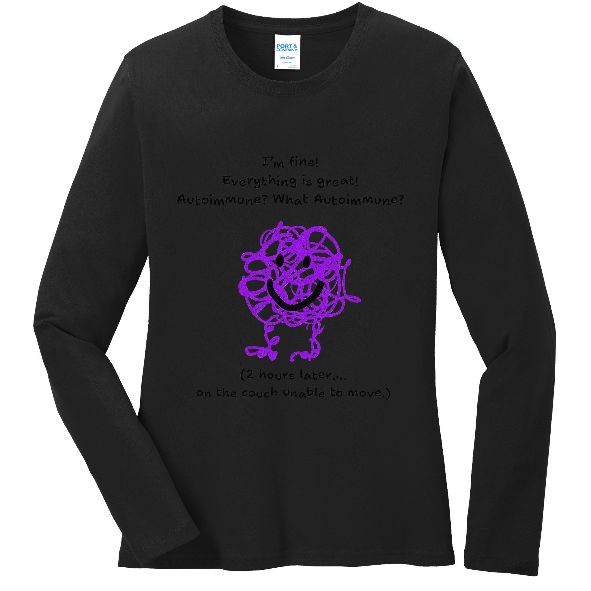 Fun Autoimmune Do Too Much Ladies Long Sleeve Shirt