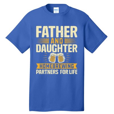 Father And Daughter Homebrewing Partners For Life Gift Tall T-Shirt