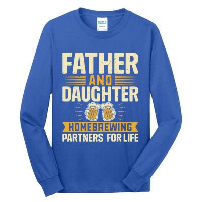 Father And Daughter Homebrewing Partners For Life Gift Tall Long Sleeve T-Shirt