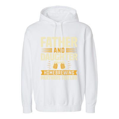 Father And Daughter Homebrewing Partners For Life Gift Garment-Dyed Fleece Hoodie