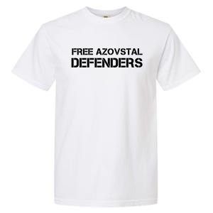 Free Azovstal Defenders Garment-Dyed Heavyweight T-Shirt