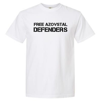 Free Azovstal Defenders Garment-Dyed Heavyweight T-Shirt