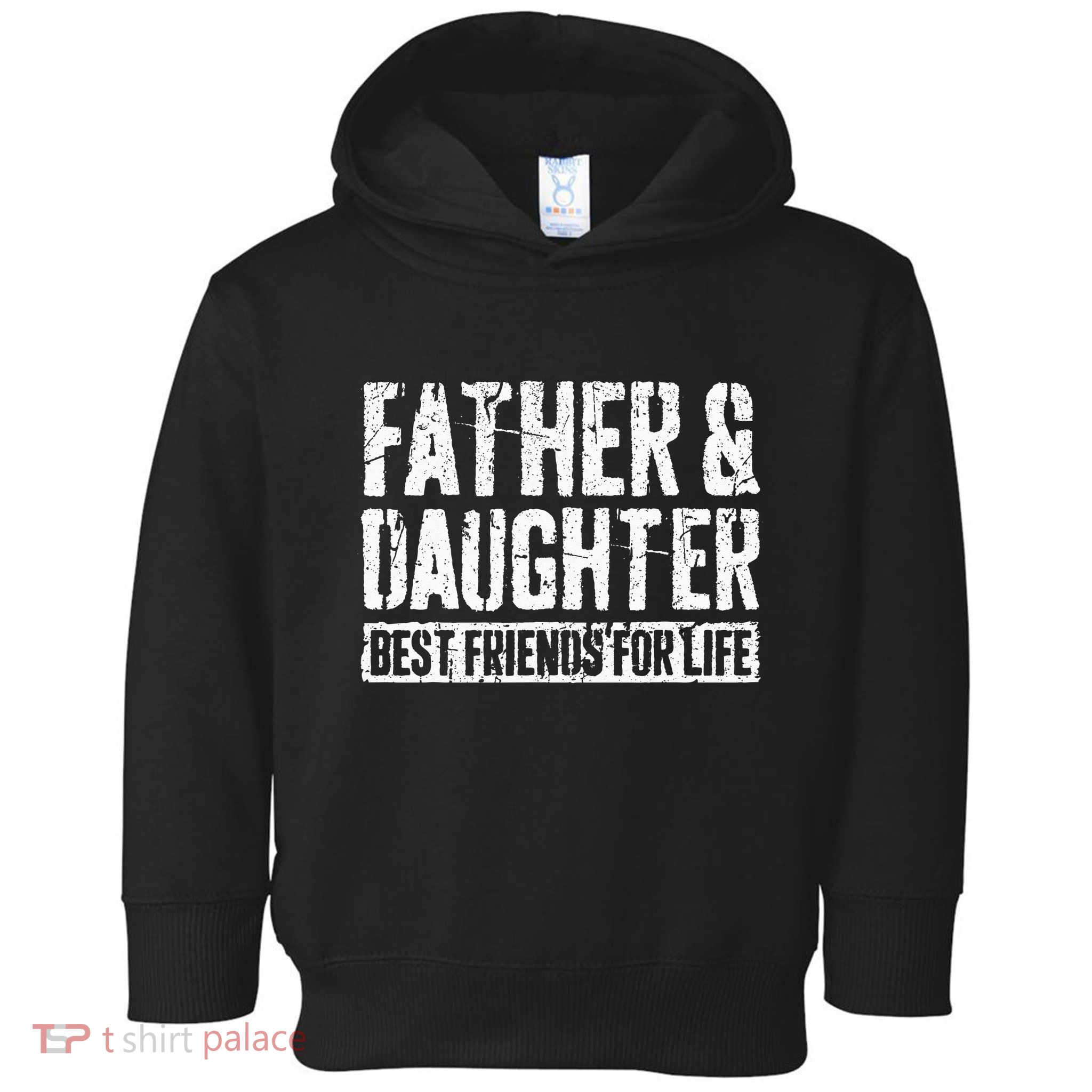 Father And Daughter Best Friends For Life Toddler Hoodie