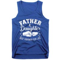 Father And Daughter Best Friends For Life Great Gift Tank Top