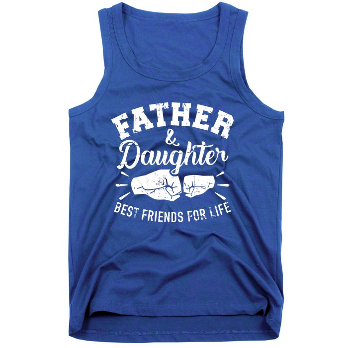 Father And Daughter Best Friends For Life Great Gift Tank Top