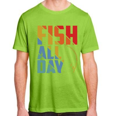 Fish All Day Gift Adult ChromaSoft Performance T-Shirt